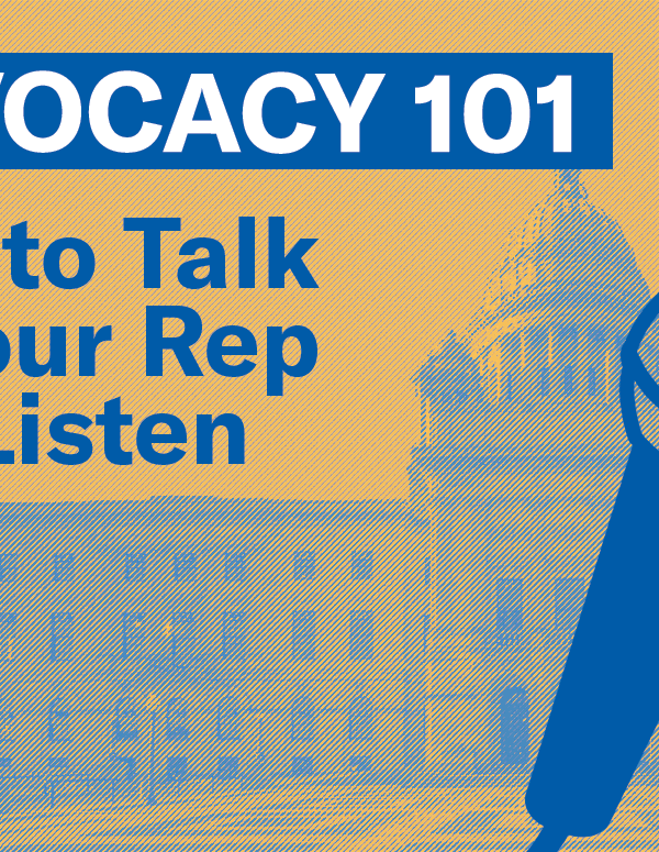 Advocacy 101: How to Talk to your Rep