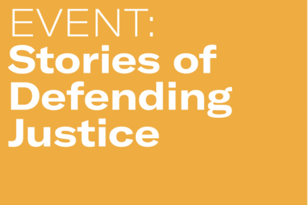 Join us for Stories of Defending Justice