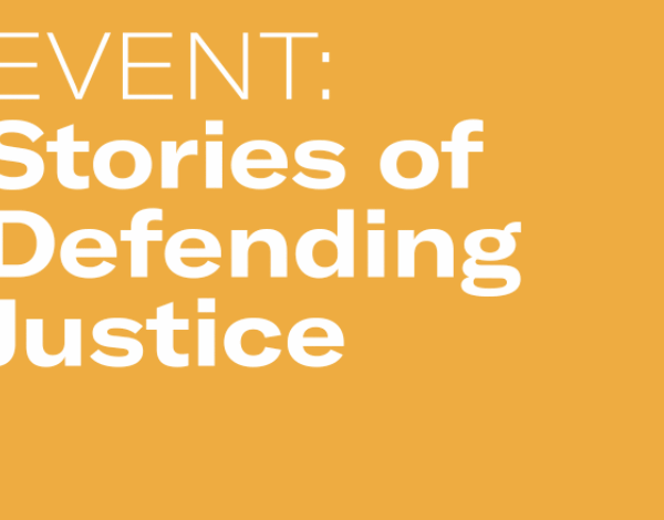 Join us for Stories of Defending Justice