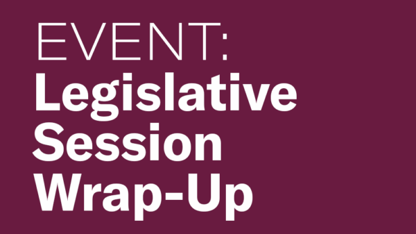 Legislative Wrap-Up Event