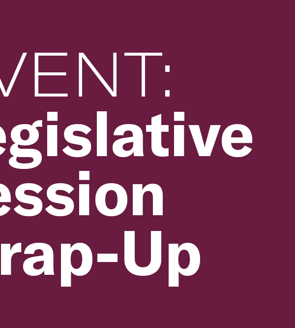 Legislative Wrap-Up Event