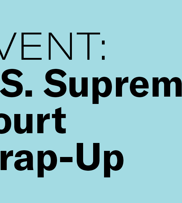 SCOTUS Wrap-Up Event