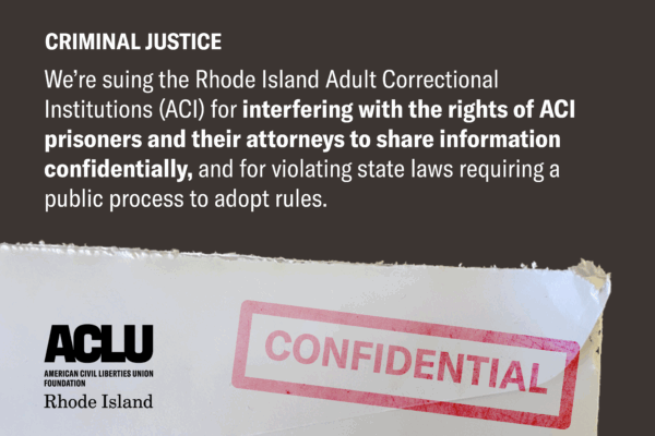 ACLU of RI Sues Department of Corrections Over Violations of Attorney-Client Privilege