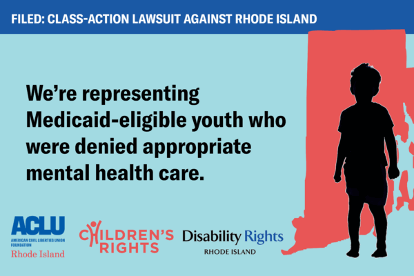 Advocates Sue the State of Rhode Island Over Failure to Provide Mental Health Care for Medicaid-Eligible Children