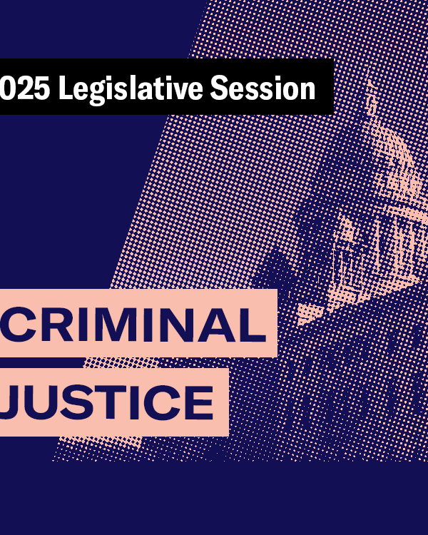 2025 Legislative Session – Criminal Justice
