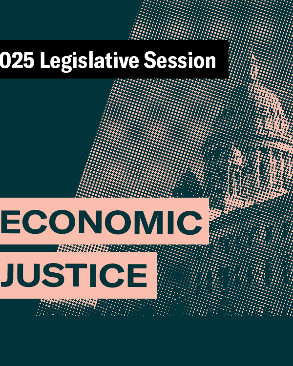 2025 Legislative Session – Economic Justice