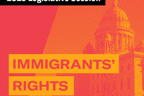 2025 Legislative Session – Immigrants' Rights