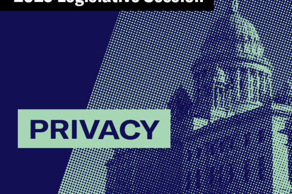 2025 Legislative Session – Privacy