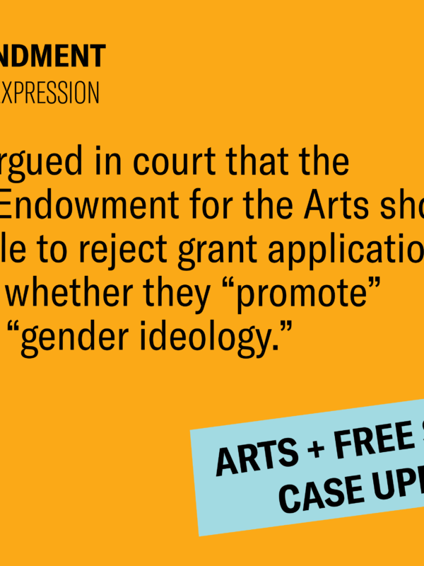 Court Hears Arguments in First Amendment Challenge to Federal Arts Funding Restriction