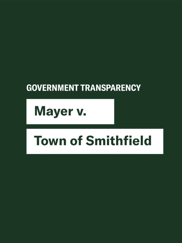 Green graphic with white and green text that says "government transparency" and "Mayer v. Town of Smithfield"