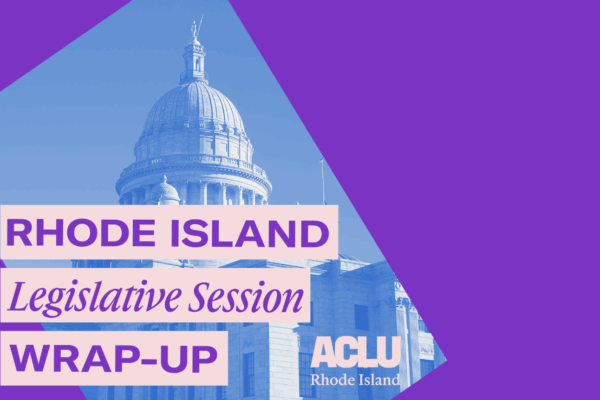 Rhode Island Legislative Session Wrap-Up