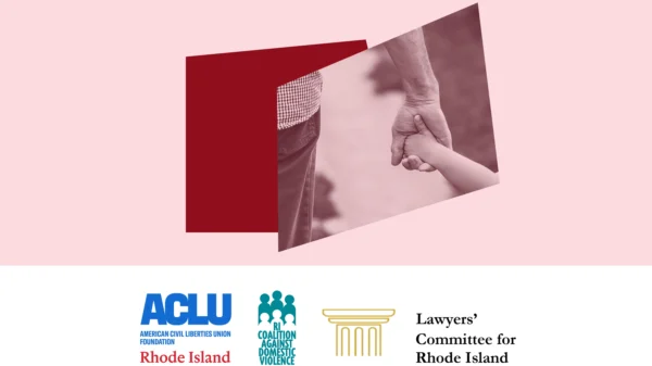 Pink and dark red graphic including ACLU of RI, RICADV, and Lawyer's Committee for RI logos