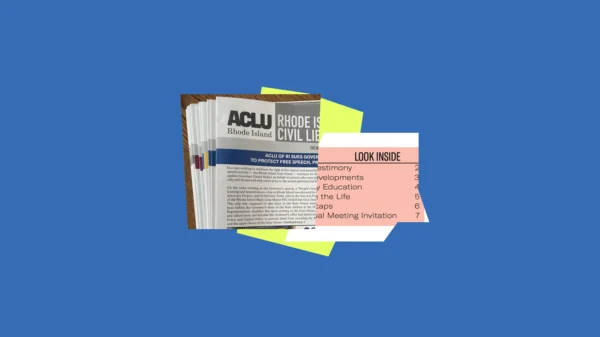 Blue graphic with a photo of a stack of ACLU of RI newsletters and the "look inside" box each newsletter has on the front page.