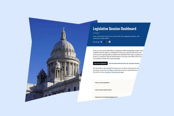 Light blue background with images of the RI State House and a screenshot of the ACLU of RI's Legislative Dashboard webpage.