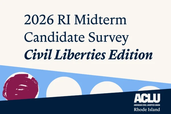 Blue voting bubble graphic with "2026 RI Midterm Candidate Survey Civil Liberties Edition" on a cream colored background. ACLU of RI logo in lower right corner.