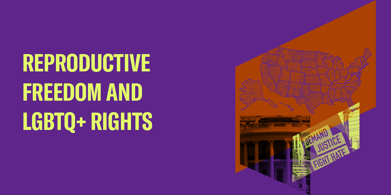Firewall for Freedom: Reproductive Freedom and LGBTQ+ Rights