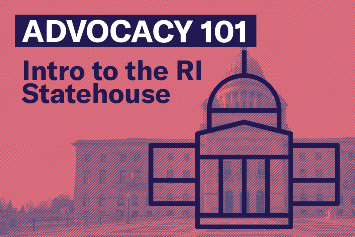Advocacy 101: The RI Statehouse
