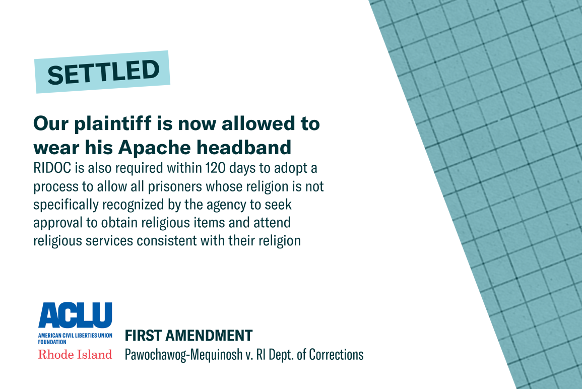 ACLU And RWU Law School Clinic Settle Suit Over ACI’s Failure to Accommodate Native American Prisoner’s Religious Freedom