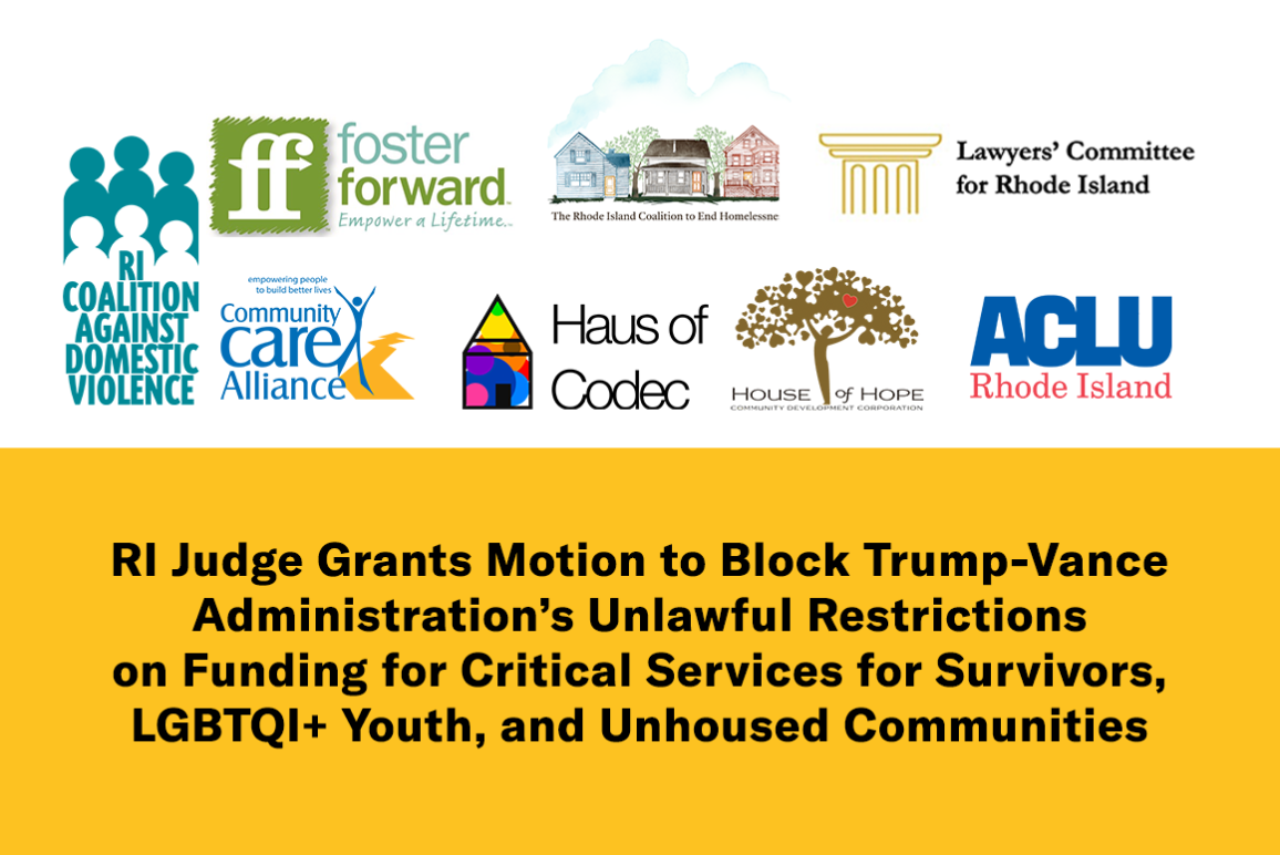 White and dark yellow graphic with eight color logos. Text: "RI Judge Grants Motion to Block Trump-Vance Administration’s Unlawful Restrictions on Funding for Critical Services for Survivors, LGBTQI+ Youth and Unhoused Communities"