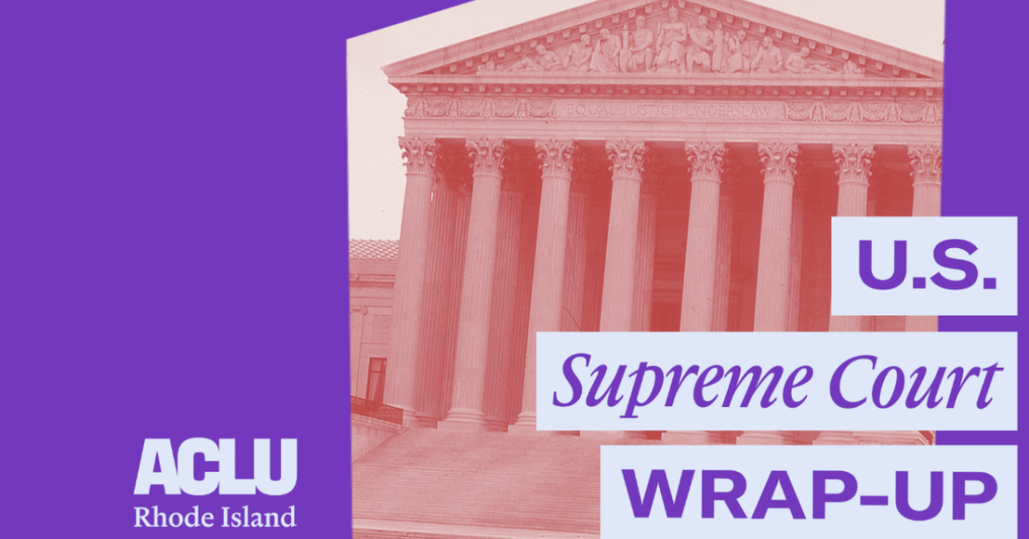 U.S Supreme Court Wrap-Up
