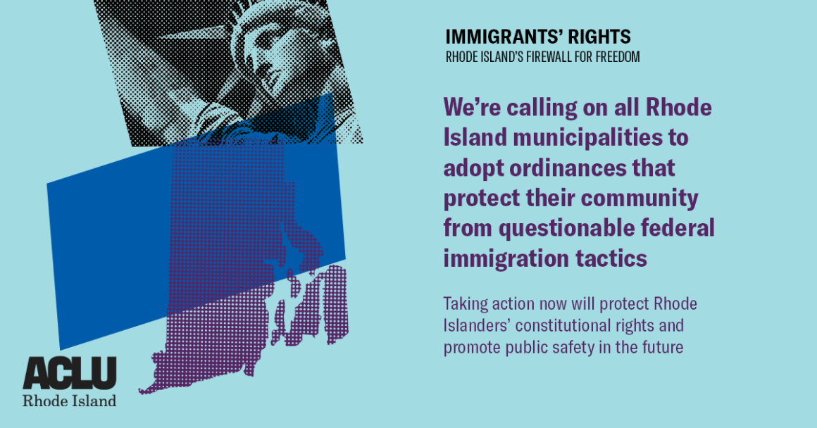In Light of Trump Threats, ACLU Calls on Rhode Island Municipalities to Enact Model Immigrant Protection Ordinance 