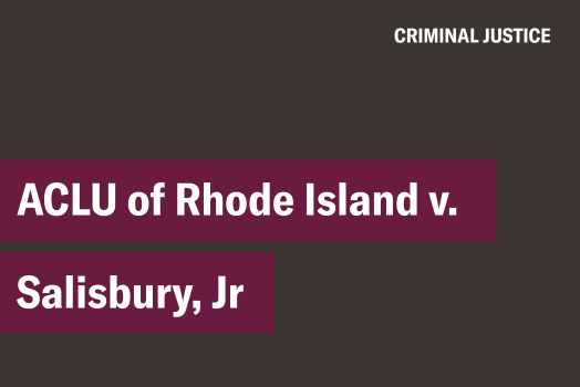 ACLU of RI v Salisbury Jr