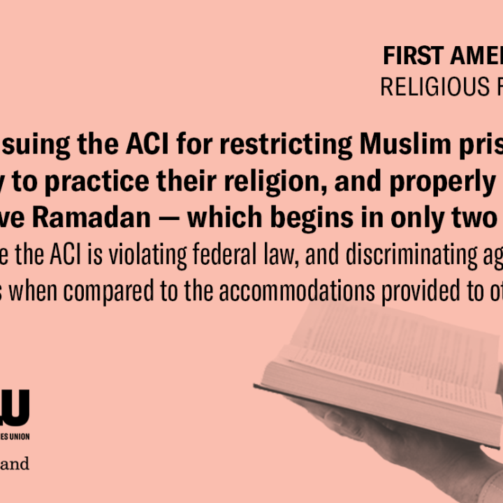  ACLU And RWU Law School Clinic Seek Emergency Relief Over ACI’s Failure to Accommodate Muslim Prisoners’ Religious Freedom