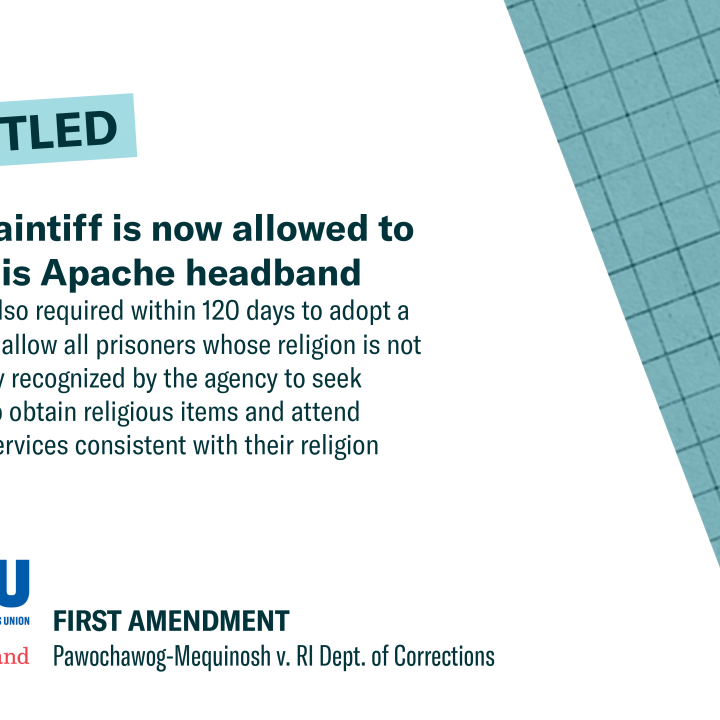 ACLU And RWU Law School Clinic Settle Suit Over ACI’s Failure to Accommodate Native American Prisoner’s Religious Freedom ACLU And RWU Law School Clinic Settle Suit Over ACI’s Failure to Accommodate Native American Prisoner’s Religious Freedom