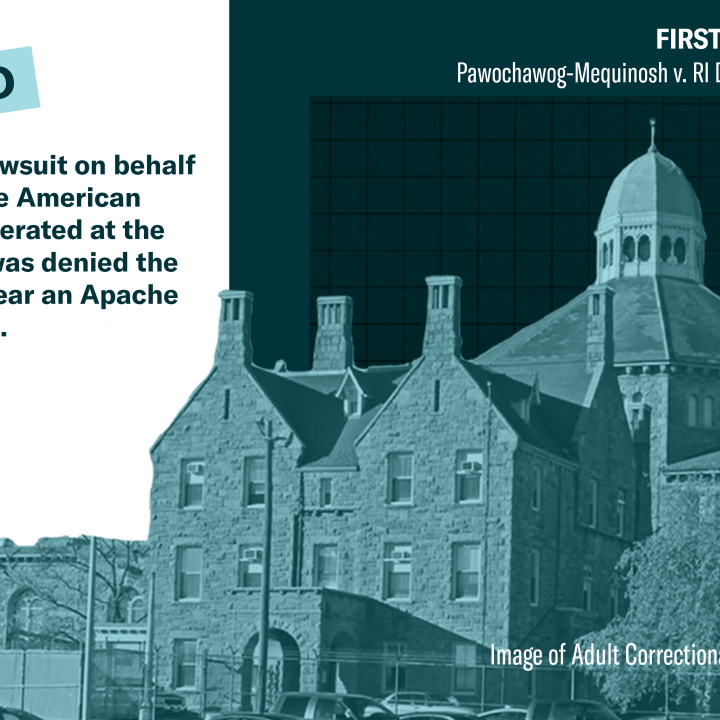 ACLU Sues Over ACI’s Failure to Accommodate Native American Prisoner’s Religious Freedom ACLU Sues Over ACI’s Failure to Accommodate Native American Prisoner’s Religious Freedom